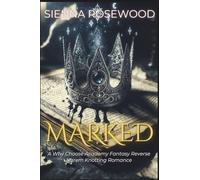 MARKED: A Why Choose Academy Fantasy Reverse Harem Knotting Romance (THE MIDNIGHT ACADEMY)