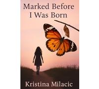 Marked Before I Was Born (The Untold Legacy)