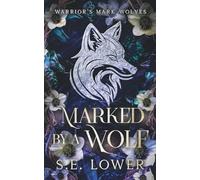 Marked by a Wolf: A Fated Mates Wolf Shifter Standalone (Warrior's Mark: Wolves)
