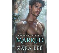 Marked by Alphas 1 - Marked: Shifter MM Reverse Harem Romance (The Blood Moon Chronicle)