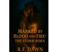 Marked by Blood and Fire: The Storm Born