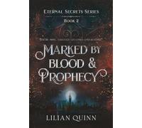 Marked by Blood and Prophecy (Eternal Secrets)