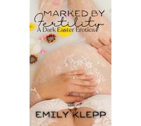 Marked By Fertility: A Dark Easter Erotica (The Demon Spice Collection)