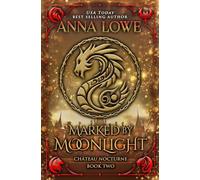 Marked by Moonlight: a magical, mysterious shapeshifter/vampire romance: 2 (Château Nocturne)