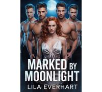 MARKED BY MOONLIGHT: An omegaverse werewolf paranormal reverse harem romance
