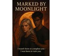 Marked By Moonlight (Blood Bound Prophecy Series)