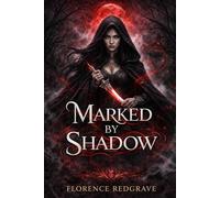 Marked by Shadows: book 1