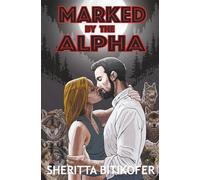 Marked by the Alpha: A Forbidden Wolf Shifter Fated Mates Romance (Tolstone Wolf Shifters)