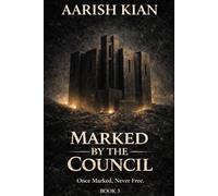 Marked by the Council: Once Marked, Never Free (The Compliance Protocol)