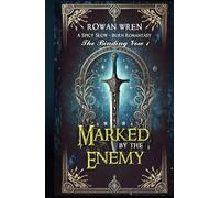 Marked by the Enemy: A Spicy Slow-Burn Romantasy (The Binding Vow)