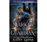 Marked by the Guardian: 2 (The Heart of a Guardian)