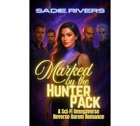 Marked by the Hunter Pack: A Sci-Fi Omegaverse Reverse Harem Romance (Rogue Packs of the Allied Zones)