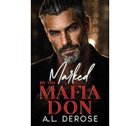 Marked By The Mafia Don: A Forced Proximity Off-Limits Romance