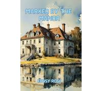 Marked by the Manor