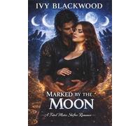 Marked by the Moon: A Fated Mates Shifter Romance (The Shadowpine Pack Book 3)