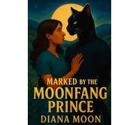 Marked by the Moonfang Prince: A Feral Alien Royalty Romance (The Deep Claim Series)
