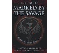Marked by the Savage: Ember Rebellion: Book 1