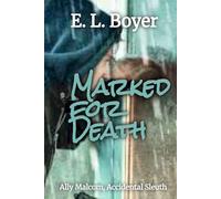 Marked for Death (Ally Malcom, Accidental Sleuth)