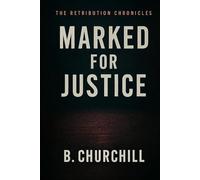 Marked For Justice (The Retribution Chronicles)