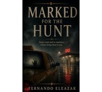 Marked for the Hunt: Some roads lead to monsters. Others bring them to you. (Stories from the Threshold)