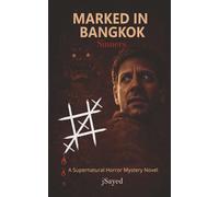 Marked In Bangkok: Sinners: A Supernatural Horror Mystery Novel
