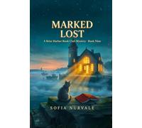 Marked Lost: A Briar Harbor Book Club Mystery - Book Nine