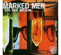 Marked Men,the - Fix My Brain