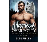 Marked Over Forty Series Collection - Volume 1: Books 1-4 (Shifter Nation)
