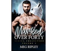 Marked Over Forty Series Collection - Volume 3: Books 9-12 (Shifter Nation)