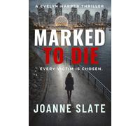 Marked to Die (Book One): A Gripping Psychological Thriller with an Unexpected Twist (A Evelyn Harper Thriller)