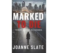 Marked to Die (Book One): A Gripping Psychological Thriller with an Unexpected Twist (An Evelyn Harper Crime Thriller)