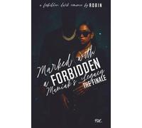 Marked With A Forbidden Maniak's Legacy: A Forbidden Unhinged Romance: The Finale (The Maniak Series)