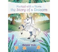 Marked with a Horn: the Story of a Unicorn