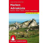 Marken - Adriaküste: Ravenna - Rimini - Urbino - Ancona - Monti Sibillini. 54 Touren mit GPS-Tracks.