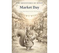 Market Day: A Story About Being Loved for Who You Are (The Adventures of Sunny)