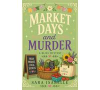 Market Days and Murder: A Bliss cozy mystery