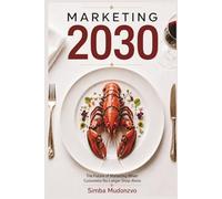 Marketing 2030: The Future of Marketing When Customers No Longer Shop Alone