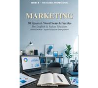 Marketing: 50 Spanish Word Search Puzzles for English and Italian Speakers - Ferreri Method, Applied Linguistic Triangulation (The Global Professional)