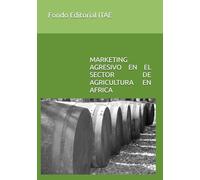 MARKETING AGRESIVO EN EL SECTOR DE AGRICULTURA EN AFRICA