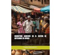 MARKETING AGRESIVO EN EL SECTOR DE ARTESANIA EN AFRICA