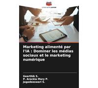 Marketing alimenté par l'IA : Dominer les médias sociaux et le marketing numérique