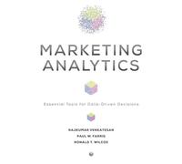 Marketing Analytics: Essential Tools for Data-Driven Decisions (Darden Business Series)