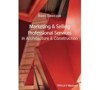 Marketing and Selling Professional Services in Architecture and Construction