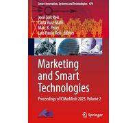 Marketing and Smart Technologies: Proceedings of ICMarkTech 2025, Volume 2: 474 (Smart Innovation, Systems and Technologies, 474)