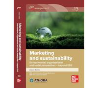 Marketing and sustainability. Environmental, organizational and social perspectives beyond ESG (Management)