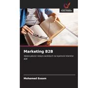 Marketing B2B: Wp¿yw jako¿ci relacji osobistych na lojalno¿¿ klientów B2B