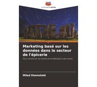 Marketing basé sur les données dans le secteur de l'épicerie: Pour améliorer les ventes et la fidélisation des clients