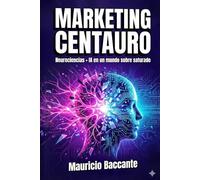 Marketing Centauro: Instinto Humano. Poder Artificial