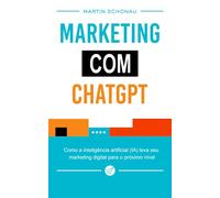 Marketing com ChatGPT: Como a inteligência artificial (IA) leva o seu marketing digital para o próximo nível