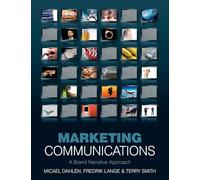 Marketing Communications: A Brand Narrative Approach
